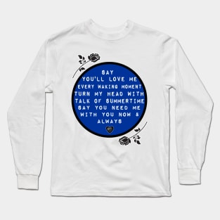 All I Ask Long Sleeve T-Shirt